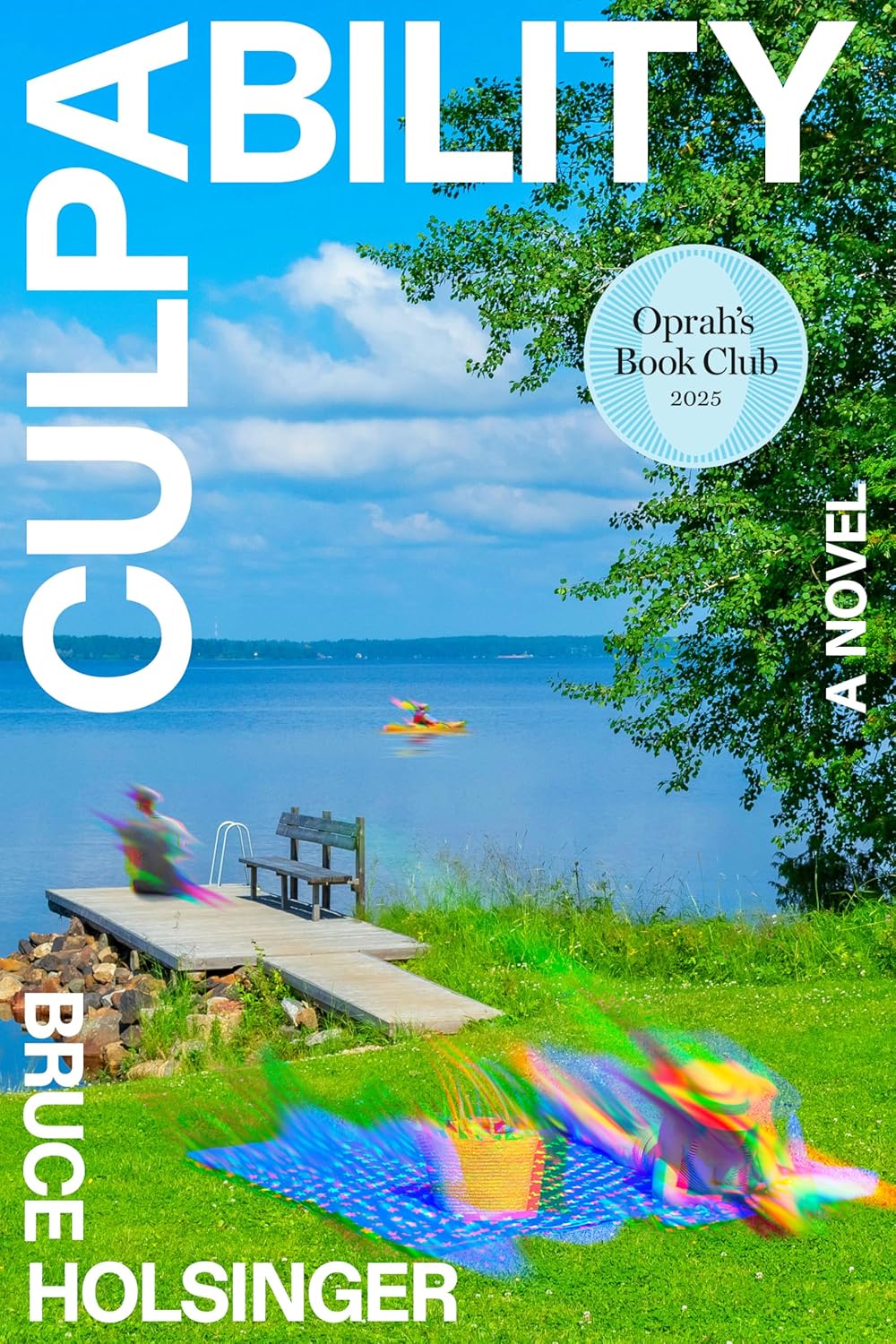CULPABILITY: a Novel by BRUCE&nbsp;HOLSINGER