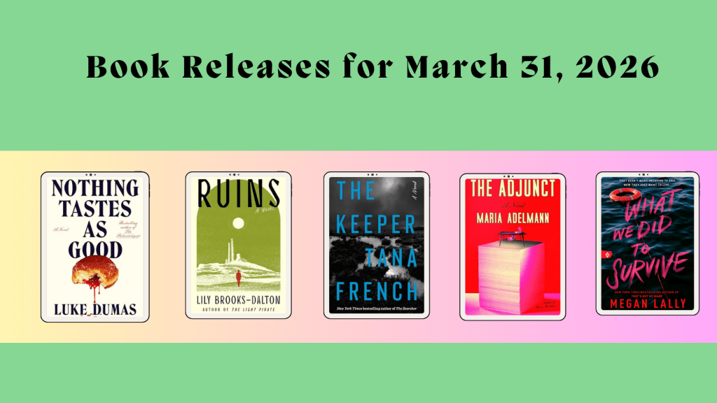New Book Releases: March 31,&nbsp;2026